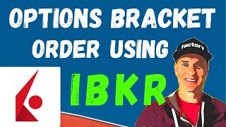 ✅ How to Create an Options Bracket Order in IBKR  May 7 2021 [upl. by Egnalos]