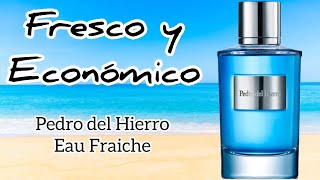 Pedro del Hierro Eau Fraiche [upl. by Line277]