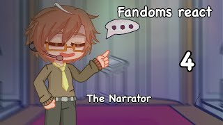 Fandoms react  Part 4  The Narrator  Gacha life 2  Eng [upl. by Niffirg]