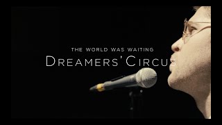 Dreamers Circus  The World Was Waiting live from The Black Diamond CPH [upl. by Lexis]