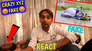 Crazy Xyz Fake Challenge 24 Hours Camping In Water Challenge 😡 Mr Indian Hacker React [upl. by Eiznek]