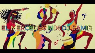 Champeta Africana  El Mercedes Mix Dj Samir andresafricamusic95 [upl. by Breech43]