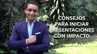 Consejos para iniciar presentaciones con impacto  Humberto Gutiérrez [upl. by Anitnemelc]