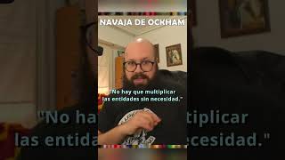 La navaja de Ockham o economía del pensamiento [upl. by Atalaya139]