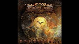 BROKEN SILENCE  Ephemeral 2014 [upl. by Nnylyam]