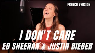 I DONT CARE  FRENCH VERSION  ED SHEERAN amp JUSTIN BIEBER  SARAH COVER [upl. by Rutger]