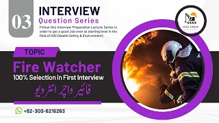 Fire Watcher  Fire Watcher Interview Questions  Responsibilities of fire watcher [upl. by Slayton235]