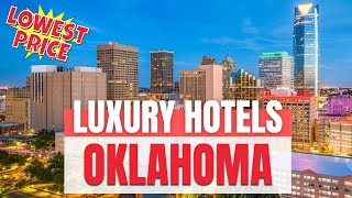 Best Luxury Hotels in Oklahoma City  Where to stay in Oklahoma City [upl. by Anirbes468]