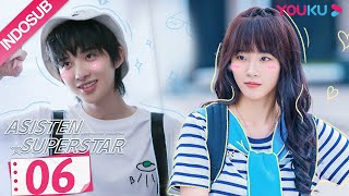 INDO SUB Asisten Superstar Assistant of Superstar EP06  Sun Zeyuan Lu Yangyang  YOUKU [upl. by Cody]