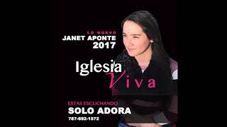 Janet Aponte SOLO ADORA 2017 [upl. by Lenox]