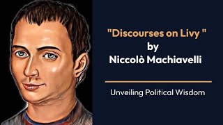 Discourses on Livy by Niccolo Machiavelli [upl. by Snave]