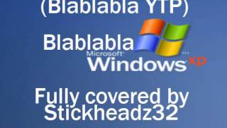 Bla Bla Bla Windows XP [upl. by Nash994]