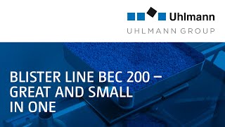 Uhlmann Blister line BEC 200 Great and small in one [upl. by Ggerg607]