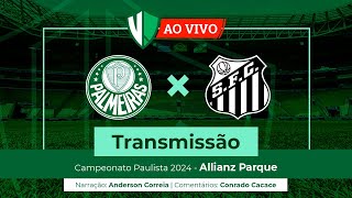 Palmeiras x Santos  Transmissão ao vivo [upl. by Cristiano]