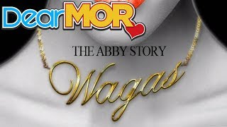 Dear MOR quotWagasquot The Abby Story 071716 [upl. by Eirrotal]