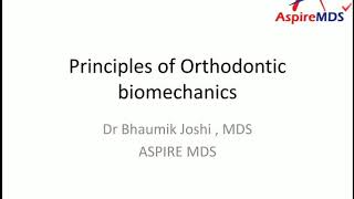 Orthodontic Biomechanics  NEET MDS  ASPIRE MDS  Online Coaching [upl. by Oberheim]