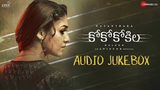 Coco Kokila  Full Movie Audio Jukebox  Nayanthara  Anirudh Ravichander [upl. by Balch463]