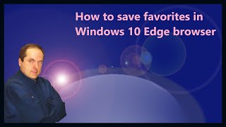 How to save favorites in Windows 10 Edge browser [upl. by Metah]