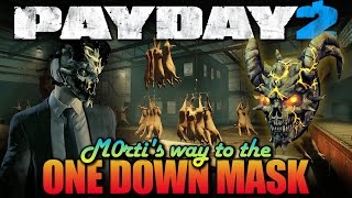 One Down  Slaughterhouse Payday 2  M0rtis way to the One Down Mask [upl. by Yrojram]