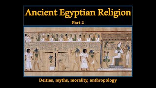 World Religions 03B  Ancient Egyptian religion part 2 [upl. by Irrej]