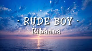 Rihanna  Rude Boy Lyrics [upl. by Kleiman240]