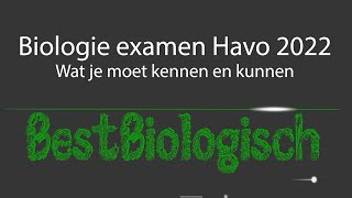 Biologie examen havo 2022  Wat je moet kennen en kunnen [upl. by Cerell]