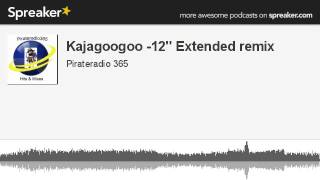 Kajagoogoo 12 Extended remix made with Spreaker [upl. by Solrak]