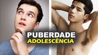 PUBERDADE MASCULINA o que acontece quando chega Qual a idade da adolescência [upl. by Sivet184]