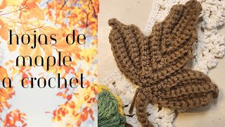 Hojas de Maple reversibles tejidas a crochet [upl. by Hannavahs]