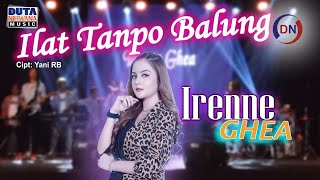 Irenne Ghea  Ilat Tanpo Balung  Duta Nirwana Music OFFICIAL [upl. by Annairdna]