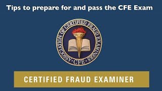 Tips to Prepare for the International Certified Fraud Examiner CFE Exam [upl. by Airamat325]