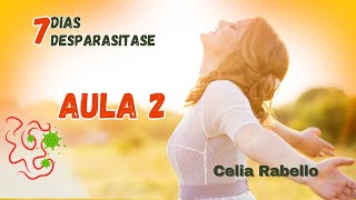 Dia 2  Desparasitase com Célia Rabello [upl. by Etiuqal3]