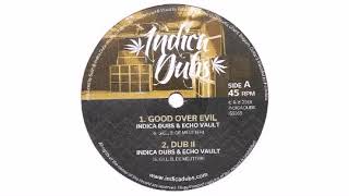 Indica Dubs  Echo Vault  Good Over Evil  12quot  Indica Dubs [upl. by Graves]