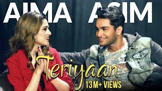 Teriyaan  Asim Azhar amp Aima Baig Official Music Video [upl. by Atis]