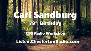 Carl Sandburgs 79th Birthday  CBS Radio Workshop [upl. by Javier178]