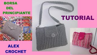 BORSA DEL PRINCIPIANTE TUTORIAL UNCINETTO ALEX CROCHET FACILE [upl. by Einimod821]