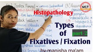 Fixatives and Fixation  Part2 Types of FixativesFixation  Histopathology  By Manisha Maam [upl. by Comfort]