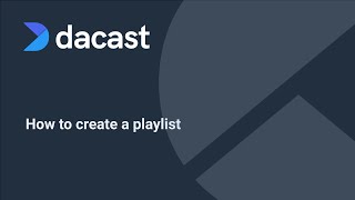 How to Create a Playlist in your Dacast account [upl. by Thaddaus931]