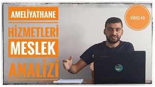 AMELİYATHANE HİZMETLERİ BÖLÜM ANALİZİ  ATAMA PUANI KAÇ  MESLEK ANALİZLERİ VİDEO 40 [upl. by Huei]