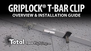 Griplock® TBar clip overview and installation guide by Total Track Lighting [upl. by Yenmor127]