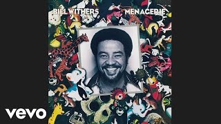 Bill Withers  Lovely Day Official Audio [upl. by Scibert]