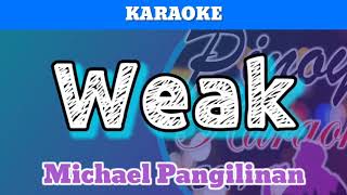 Weak by Michael Pangilinan Karaoke [upl. by Ellerret]