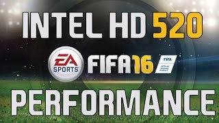 FIFA 16 Intel HD 520 Integrated Graphics Performance [upl. by Airetas]