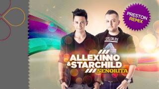 Allexinno amp Starchild  Senorita Preston Remix [upl. by Soelch]