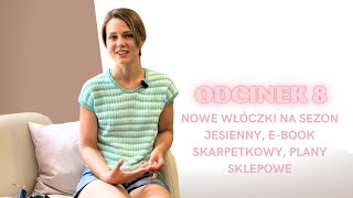 Odcinek 8 Plany na wrzesień nowości włóczkowe na sezon 2024 ebook skarpetkowy [upl. by Adaha506]