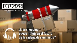 ¿Live shopping puede influir en el futuro de la cadena de suministro [upl. by Domonic297]