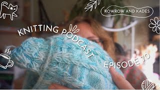 Knitting Podcast Episode 70 More Giggles Less Knitting [upl. by Alair271]