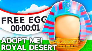 How To Get FREE ROYAL Desert Egg In Adopt Me [upl. by Fancy]