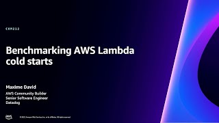 AWS reInvent 2023  Benchmarking AWS Lambda cold starts COM212 [upl. by Akaya]