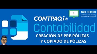 CREACIÓN DE PREPÓLIZAS Y COPIADO DE PÓLIZAS EN CONTPAQi CONTABILIDAD [upl. by Tavis801]